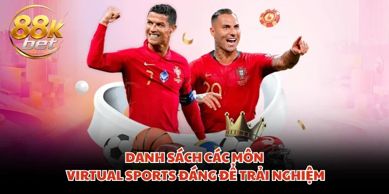 Danh sách các môn Virtual Sports đáng để trải nghiệm