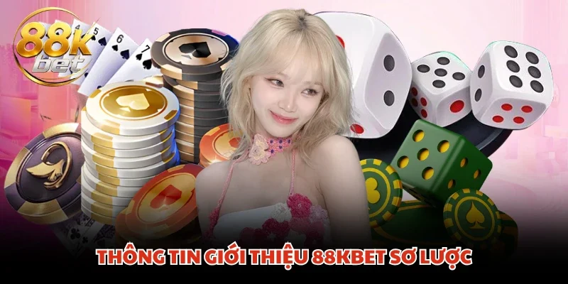 Thông tin giới thiệu 88KBET sơ lược